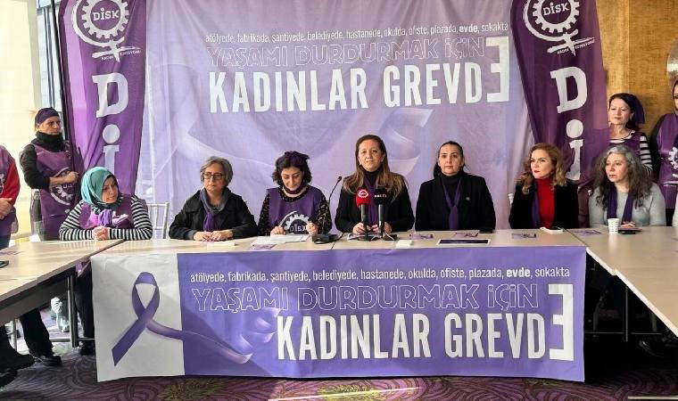DİSK’li kadınlardan grev çağrısı: '7 Mart'ta her neredeysek işimizi bırakıyoruz' 1 diskli kadinlardan grev cagrisi 7 martta her neredeysek isimizi birakiyoruz WIz76uKU